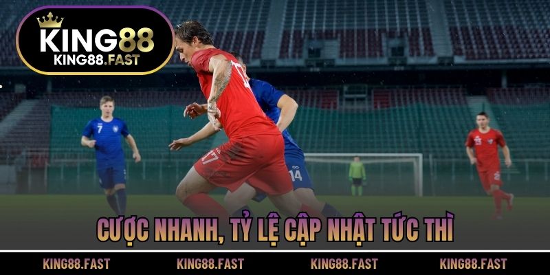 Cược nhanh, tỷ lệ cập nhật tức thì