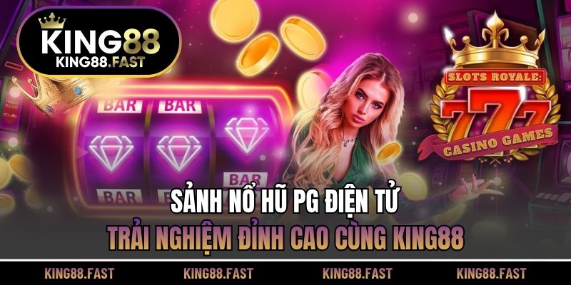 Sảnh Nổ hũ PG điện tử